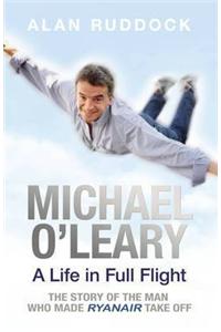 Michael O'Leary: A Life in Full Flight