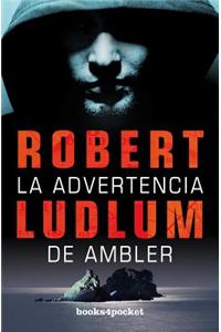 La Advertencia de Ambler = The Ambler Warning