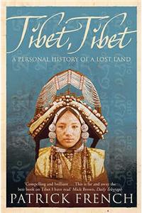 Tibet, Tibet: A Personal History of a Lost Land
