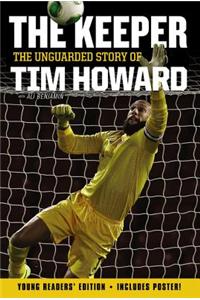 Keeper: the Unguarded Story of Tim Howard