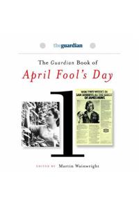 The "Guardian" Book of April Fool's Day