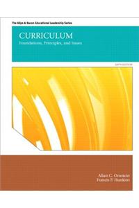 Curriculum: Foundations, Principles, and Issues Plus Myedleadershiplab with Pearson Etext -- Access Card Package