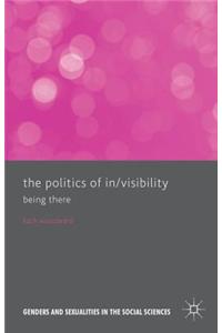 The Politics of In/Visibility: Being There
