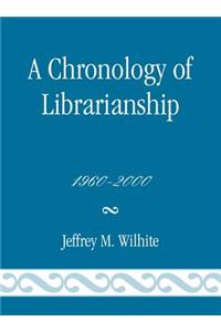A Chronology of Librarianship, 1960-2000