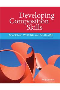 Developing Composition Skills: Academic Writing and Grammar