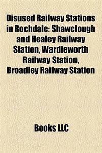 Disused Railway Stations in Rochdale