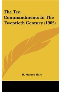 The Ten Commandments in the Twentieth Century (1905)