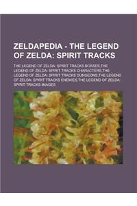 Zeldapedia - The Legend of Zelda: Spirit Tracks: The Legend of Zelda: Spirit Tracks Bosses, the Legend of Zelda: Spirit Tracks Characters, the Legend