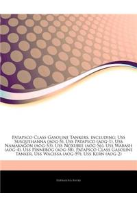 Articles on Patapsco Class Gasoline Tankers, Including: USS Susquehanna (Aog-5), USS Patapsco (Aog-1), USS Namakagon (Aog-53), USS Noxubee (Aog-56), U