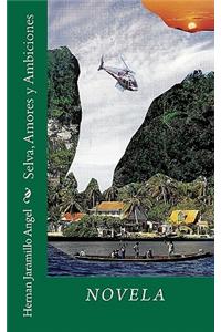 Selva, Amores y Ambiciones