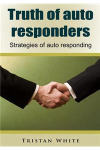 Truth of Auto Responders: Strategies of Auto Responding