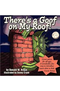 There's a Goof on My Roof