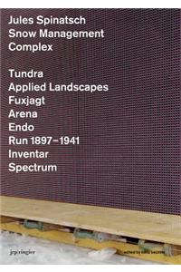 Jules Spinatsch: Snow Management Complex