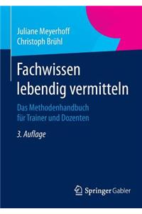 Fachwissen Lebendig Vermitteln