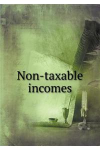 Non-Taxable Incomes