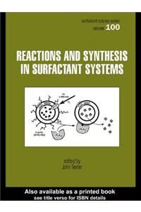 Reactions and Synthesis in Surfactant Systems