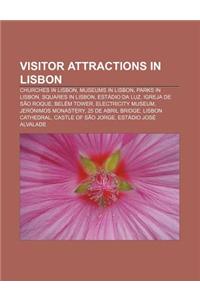Visitor Attractions in Lisbon: Churches in Lisbon, Museums in Lisbon, Parks in Lisbon, Squares in Lisbon, Estadio Da Luz, Igreja de Sao Roque