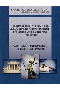 Rastelli (Philip) V. New York. U.S. Supreme Court Transcript of Record with Supporting Pleadings