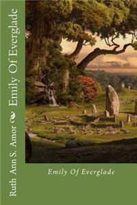 Emily of Everglade: Emily of Everglade