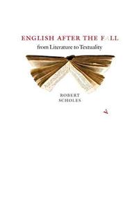English After the Fall: From Literature to Textuality