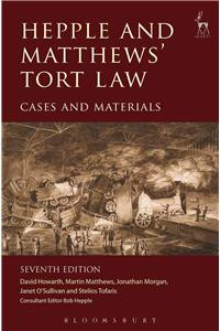Hepple and Matthews' Tort Law: Cases and Materials (Seventh Edition)