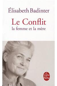 Le Conflit: La Femme Et la Mere