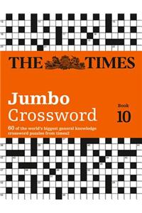 The Times 2 Jumbo Crossword Book 10: 60 of the World's Biggest Puzzles from the Times 2