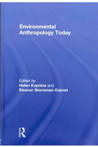Environmental Anthropology Today