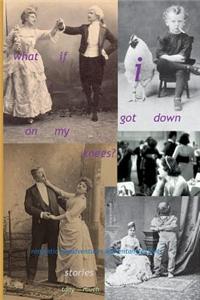 What If I Got Down on My Knees