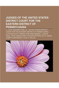 Judges of the United States District Court for the Eastern District of Pennsylvania: A. Leon Higginbotham, Jr.