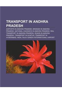 Transport in Andhra Pradesh: Airports in Andhra Pradesh, Bridges in Andhra Pradesh, National Highways in Andhra Pradesh