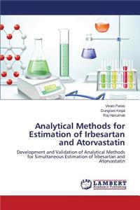 Analytical Methods for Estimation of Irbesartan and Atorvastatin