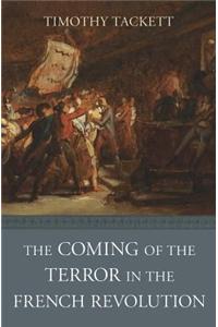 The Coming of the Terror in the French Revolution