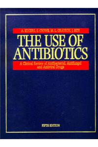The Use of Antibiotics: A Clinical Review of Antibacterial, Antifungal, and Antiviral Drugs