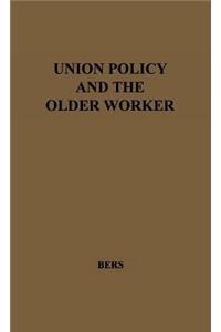 Union Policy and the Older Worker