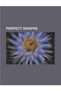Perfect Graphs: Distance-Hereditary Graph, Konig's Theorem, Greedy Coloring, Rook's Graph, Split Graph, Dilworth's Theorem, Comparabil