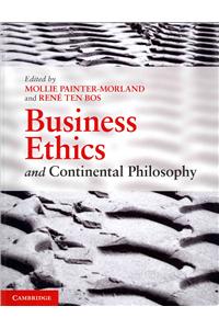 Business Ethics and Continental Philosophy