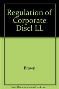 Regulation of Corporate Disclosure