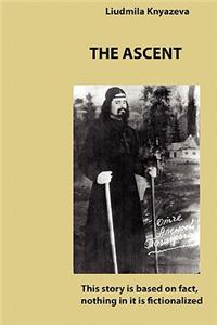 The Ascent: This Story Is Based on Fact, Nothing in It Is Fictionalized