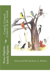 Crunch, Crunch, Crunch.in the Woods