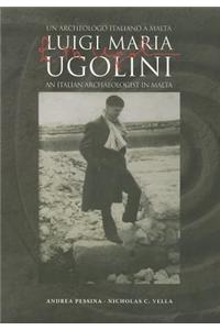 L M Ugolini: An Italian Archaeologist in Malta