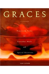 Graces: Prayers for Everyday Meals and Special Occasions