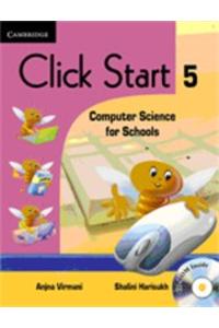 Click Start 5 With Cd-Rom : Computer Science For Schools