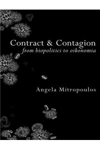 Contract & Contagion: From Biopolitics to Oikonomia