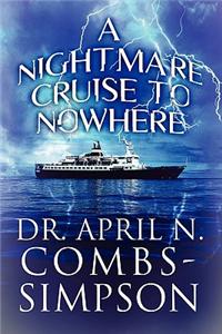 Nightmare Cruise to Nowhere