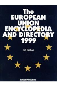The European Union Encyclopedia and Directory: 1999