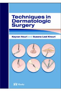 Techniques in Dermatologic Surgery