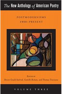 The New Anthology of American Poetry, Volume 3: Postmodernisms 1950-Present