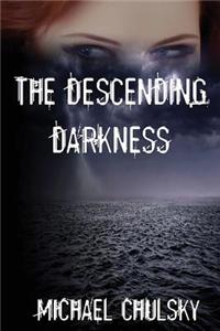 The Descending Darkness