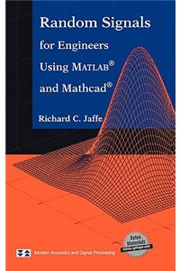 Random Signals for Engineers Using Matlab and Mathcad